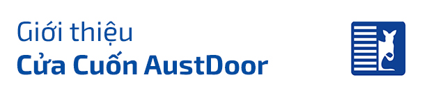 Giới thiệu về cửa cuốn Austdoor